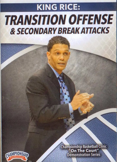 Transition Offense & Secondary Break Attacks by King Rice Instructional Basketball Coaching Video